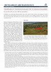 Research paper thumbnail of The research at the Roman auxiliary fort of Mikháza/Călugăreni - A mikházi római segédcsapattábor kutatása