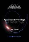 Research paper thumbnail of Quran and Primalogy Prime Numbers are The Key