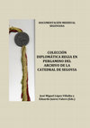 Research paper thumbnail of DOCUMENTACIÓN MEDIEVAL SEGOVIANA COLECCIÓN DIPLOMÁTICA REGIA EN PERGAMINO DEL ARCHIVO DE LA CATEDRAL DE SEGOVIA