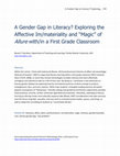 Research paper thumbnail of A Gender Gap in Literacy? Exploring the Affective Im/materiality and "Magic" of Allure with/in a First Grade Classroom