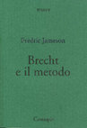 Research paper thumbnail of Fredric Jameson, Brecht e il metodo. (cura e traduzione)