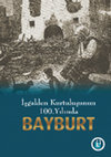 Research paper thumbnail of ASKERİ BELGELER IŞIĞINDA BAYBURT’UN KURTULUŞ GÜNÜNE DAİR BAZI TESPİTLER