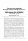 Research paper thumbnail of Choice of osseous raw materials for tool production at the Pleistocene/Holocene transition in north-western Central Europe: an approach addressing zooarchaeology and material properties