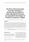 Research paper thumbnail of The Role of Environmental Innovation Strategy in Reinforcing the Impact of Green Managerial Practices on Competitive Advantages of Fertilizer Companies in Egypt