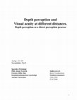 Research paper thumbnail of Depth perception and Visual acuity at different distances. Depth perception as a direct perception process