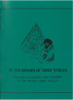 Research paper thumbnail of At the Fringes of Three Worlds. Hunter-Gatherers and Farmers in the Middle Tisza Valley