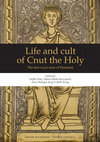 Research paper thumbnail of Life and cult of Cnut the Holy. The first royal saint of Denmark