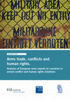 Research paper thumbnail of Arms trade, conflicts and human rights. Analysis of European arms exports to countries in armed conflict and human rights violations. Delàs Centre of Studies for Peace, the School for a Culture of Peace and the Human Rights Institute of Catalonia,  January 2020, 60p.