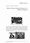 Research paper thumbnail of Whose Violence? Death in America: A California Triptych