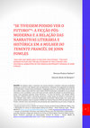 Research paper thumbnail of “Se tivessem podido ver o futuro!” : a ficção pós-moderna e a relação das narrativas literária e histórica em A Mulher do Tenente Francês, de John Fowles