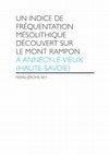 Research paper thumbnail of Un indice de fréquentation mésolithique découvert sur le Mont Rampon à Annecy-le-Vieux (Haute-Savoie). Rey P.-J. (2019). Les Dossiers du Musée Savoisien : Revue numérique [en ligne], n°4, 6 p.