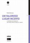 Research paper thumbnail of Um Valoroso Lugar Incerto. A Cartografia do Humano em Uma Viagem à Índia de Gonçalo M. Tavares