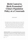 Research paper thumbnail of Birth Control to Birth Promotion? China's Population Policy at a Crossroads