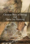 Research paper thumbnail of Chinese Ways of Seeing and Open-Air Painting