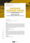 Research paper thumbnail of Imágenes intensas, ahora. Una lectura precipitada contra las mecánicas del desencantamiento