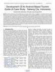 Research paper thumbnail of Development Of An Android-Based Tourism Guide (A Case Study : Sabang City, Indonesia)