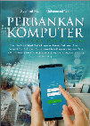 Research paper thumbnail of Perbankan Komputer : Teori dan Praktikum