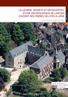 Research paper thumbnail of Études et Documents LA LICORNE. SECRETS ET DÉCOUVERTES. ÉTUDE ARCHÉOLOGIQUE DE L'ANCIEN COUVENT DES FRÈRES CELLITES À LIÈGE Sous la direction de Catherine Agence wallonne du Patrimoine