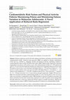 Research paper thumbnail of Cardiometabolic Risk Factors and Physical Activity Patterns Maximizing Fitness and Minimizing Fatness Variation in Malaysian Adolescents: A Novel Application of Reduced Rank Regression