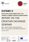 Research paper thumbnail of FACILITATING CROSS-BORDER FAMILY LIFE: TOWARDS A COMMON EUROPEAN UNDERSTANDING REPORT ON THE CROATIAN EXCHANGE SEMINAR