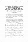 Research paper thumbnail of Catholic Nuns and English Identities. English protestant travellers on the English convents in the Low Countries, 1660-1730