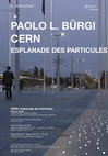 Research paper thumbnail of Paolo Bürgi. CERN Esplanade des Particules_ Exposition