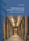 Research paper thumbnail of Anna Musiała: Polish labour law and the Church’s social teaching. A legal and sociological study