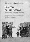 Research paper thumbnail of Salerno nel XII secolo. Istituzioni,società, cultura