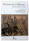 Research paper thumbnail of Pacificar o Brasil - das guerras justas às UPPs