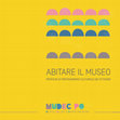 Research paper thumbnail of ABITARE IL MUSEO. Pratiche di protagonismo culturale dei cittadini