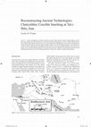 Research paper thumbnail of Reconstructing Ancient Technologies: Chalcolithic Crucible Smelting at Tal-i Iblis, Iran