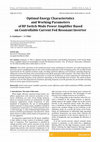 Research paper thumbnail of Optimal Energy Characteristics  and Working Parameters  of RF Switch Mode Power Amplifier Based  on Controllable Current Fed Resonant Inverter