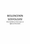 Research paper thumbnail of BESLENCENİN SOSYOLOJİSİ - Orta Sınıf(lar)ın Yeme İçme ve Eğlence Örüntüleri