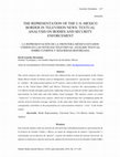 Research paper thumbnail of The representation of the U.S.-Mexico border in television news: textual analysis on bodies and security enforcement