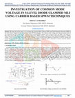 Research paper thumbnail of INVESTIGATION OF COMMON MODE VOLTAGE IN 5-LEVEL DIODE CLAMPED MLI USING CARRIER BASED SPWM TECHNIQUES