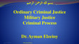 Research paper thumbnail of Ordinary Criminal Justice Military Justice Criminal Process