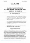 Research paper thumbnail of Elemental Catastrophe: Ecopsychoanalysis and the Viral Uncanny of COVID-19