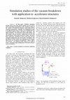 Research paper thumbnail of Simulation studies of the vacuum breakdown with application to accelerator structures