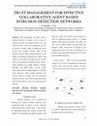 Research paper thumbnail of TRUST MANAGEMENT FOR EFFECTIVE COLLABORATIVE AGENT BASED INTRUSION DETECTION NETWORKS