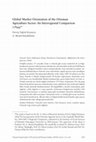 Research paper thumbnail of Global Market Orientation of the Ottoman Agriculture Sector: An Interregional Comparison