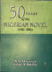 Research paper thumbnail of Fifty Years of the Nigerian Novel, 1951-2001