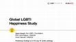 Research paper thumbnail of Global LGBTI Happiness Study