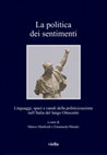 Research paper thumbnail of La Politica dei sentimenti. Linguaggi, spazi e canali della politicizzazione nell'Italia del lungo Ottocento