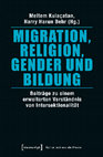 Research paper thumbnail of Migration, Religion, Gender und Bildung. Beiträge zu einem erweiterten Verständnis von Intersektionalität