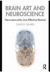 Research paper thumbnail of Brain Art and Neuroscience: Neurosensuality and Affective Realism (Preface)