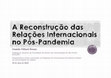 Research paper thumbnail of A Reconstrução das Relações Internacionais no pós Pandemia, Evento organizado pelo CASViM, Universidade Federal Fluminense (UFF), Maio de 2020