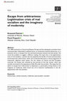 Research paper thumbnail of Escape from arbitrariness: Legitimation crisis of real socialism and the imaginary of modernity