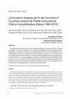 Research paper thumbnail of ¿Comunismo después del fin del comunismo? La política sindical del Partido Comunista de Chile 1990-2010