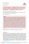 Research paper thumbnail of Understanding the neighbourhood environment and the health and well-being of older Chinese immigrants: a systematic literature review