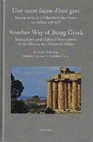 Research paper thumbnail of M. Costanzi, M. Dana (éds.), Une autre façon d’être grec : interactions et productions des Grecs en milieu colonial/Another Way of Being Greek. Interactions and Cultural Innovations of the Greeks in a Colonial Milieu, Louvain, 2020 (Colloquia Antiqua 26).